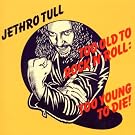 Too Old to Rock'n Roll, [REMASTERED] [ORIGINAL RECORDING REMASTERED]