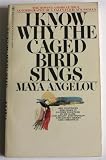 i know why the caged bird sings