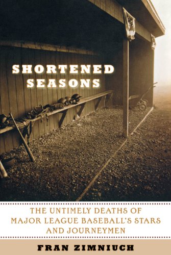 Shortened Seasons: The Untimely Deaths of Major League Baseball's Stars and Journeymen