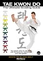 TaeKwonDo Ultimate Grading Guide : White to Black Belt (TAGB, ITF Tae Kwon Do)