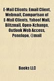 E-mail Clients: Email Client, Webmail, Comparison of E-mail Clients, Yahoo! Mail, Blitzmail, Open-Xchange, Outlook Web Access, Penelop