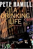 A Drinking Life: A Memoir