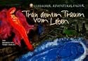 Trau deinem Traum vom Leben