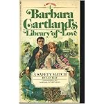 A Safety Match (Barbara Cartland: Library of Love, No 4) book cover