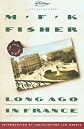 Long Ago In France: The Years In Dijon (Destinations)