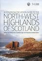 A Geological Excursion Guide to the North-West Highlands of Scotland (Geological Excursion Guides)