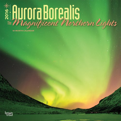 Aurora Borealis - The Magnificent Northern Lights 2016 Square 12x12