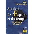 Au-del� de l'espace et du temps : La nouvelle physique