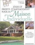 Id�es et projets d'am�nagement pour sa maison individuelle