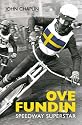 Ove Fundin: Speedway Superstar