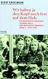 Wie wir die Nazizeit erlebten: Steidl Taschenbücher, Nr.98, Wir haben ja den Kopf noch fest auf dem Hals: Die Deutschen zwischen Stunde Null und Wirtschaftswunder. 1945 - 1948: Bd. 3