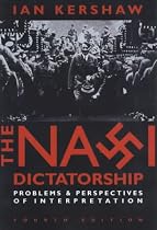 The Nazi Dictatorship: Problems and Perspectives of Interpretation: 11