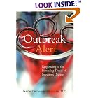 Outbreak Alert: Responding to the Increasing Threat of Infectious Diseases by  Jason, M.D. Eberhart-Phillips