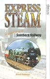 Express Steam Locomotives Of The Southern Railway