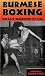 BURMESE BOXING - The Last Gladiators of Asia
