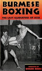 BURMESE BOXING - The Last Gladiators of Asia