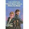 Hinton S.E. : That Was Then, This is Now