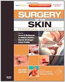 Surgery of the Skin: Procedural Dermatology  (Expert Consult - Online and Print), 2e