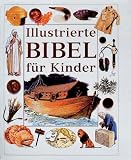 Illustrierte Bibel f�r Kinder - 