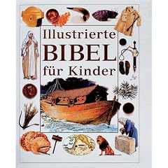 Illustrierte Bibel f�r Kinder