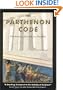 The Parthenon Code: Mankind's History in Marble