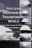Nuclear weapons in a transformed world : the challenge of virtual nuclear arsenals