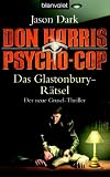 Don Harris, Psycho-Cop. Das Glastonbury-Rätsel: Der neue Grusel-Thriller