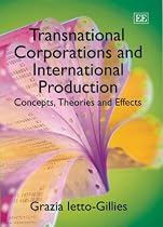 Transnational Corporations and International Production: Concepts, Theories and Effects