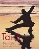 Tai Ji: Essential Tai Ji