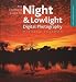 The Complete Guide to Night & Lowlight Digital Photography (A Lark Photography Book)