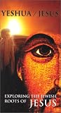 Yeshua/Jesus: Exploring Jewish Roots [VHS]
