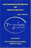 Electromagnetic Retardation and Theory of Relativity: New Chapters in the Classical Theory of Fields, Second Edition
