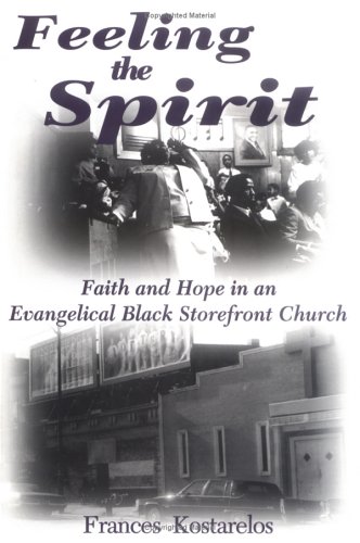 Feeling the Spirit: Faith and Hope in an Evangelical Black Storefront Church (Studies in Comparative Religion) under African American in The Books Store