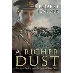 A Richer Dust: Family, Memory and the Second World War