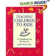 Teaching Children to Ride: A Handbook for Instuctors