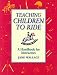 Teaching Children to Ride: A Handbook for Instuctors