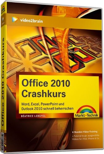 Office 2010 Crashkurs – Word, Excel, PowerPoint und Outlook beherrschen (PC+MAC+Linux) Office 2010 Crashkurs – Word, Excel, PowerPoint und Outlook beherrschen (PC+MAC+Linux)