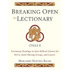 Breaking Open the Lectionary: Lectionary Readings in their Biblical Context for RCIA, Faith Sharing... by  Margaret Nutting Ralph