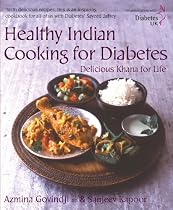 Healthy Indian Cooking for Diabetes: Delicious Khana for Life: In Association with Diabetes UK
