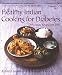 Healthy Indian Cooking for Diabetes: Delicious Khana for Life: In Association with Diabetes UK