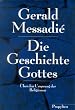 Die Geschichte Gottes. �ber den Ursprung der Religionen