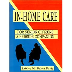 In-Home Care for Senior Citizens: A Bedside Companion