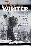 The Boys of Winter: Life and Death in the U.S. Ski Troops During the Second World War