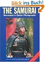 The Samurai: Recreated in Colour Photographs (Europa Militaria)