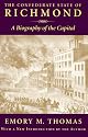 The Confederate State of Richmond: A Biography of the Capital