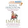Empire: How Britain Made the Modern World