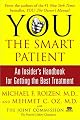 You the Smart Patient: An Insider's Handbook for Getting the Best Treatment