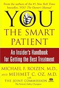 YOU: The Smart Patient: An Insider's Handbook for Getting the Best Treatment