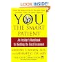 YOU: The Smart Patient: An Insider's Handbook for Getting the Best Treatment