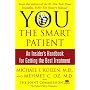 YOU: The Smart Patient: An Insider's Handbook for Getting the Best Treatment